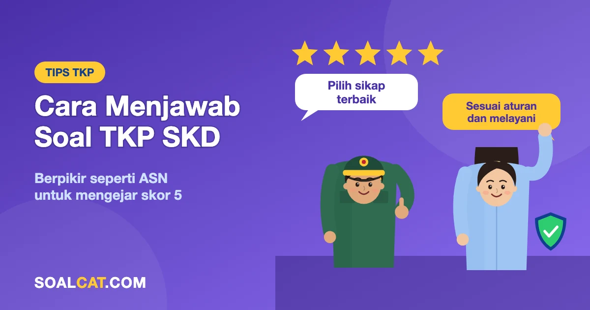 Cara Menjawab Soal TKP SKD: Cara Berpikir untuk Mengejar Skor 5