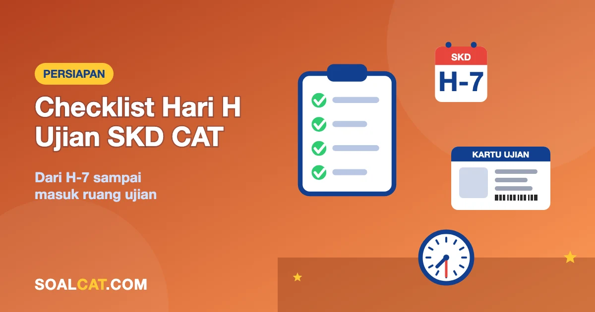 Checklist Persiapan Hari H Ujian SKD CAT: Dari H-7 sampai Masuk Ruang Ujian